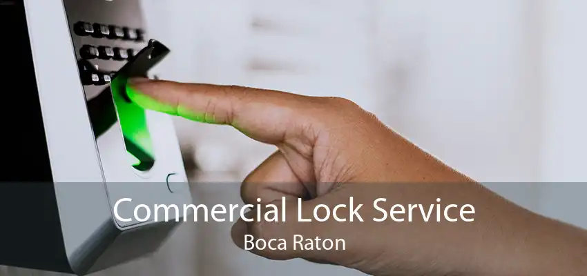 Commercial Lock Service Boca Raton