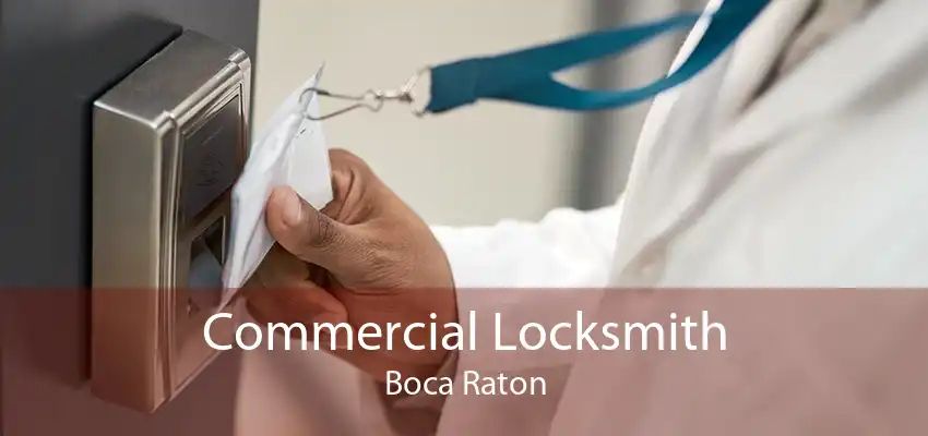 Commercial Locksmith Boca Raton