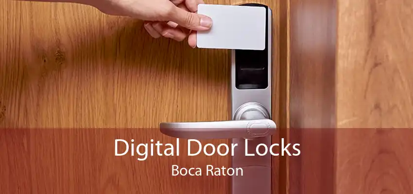 Digital Door Locks Boca Raton