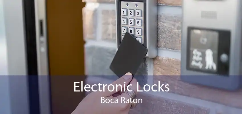 Electronic Locks Boca Raton