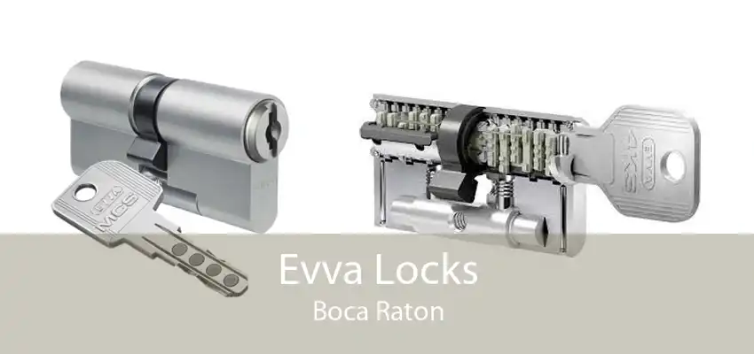 Evva Locks Boca Raton