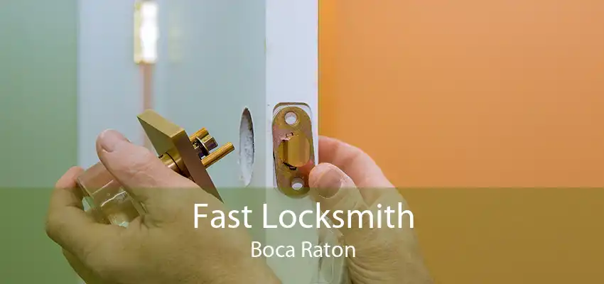 Fast Locksmith Boca Raton