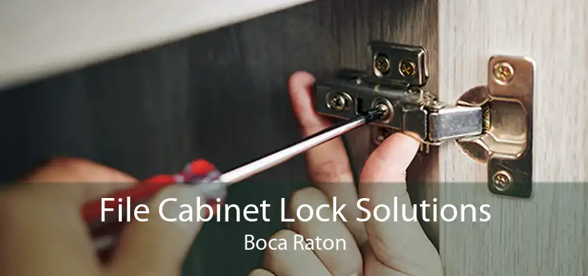 File Cabinet Lock Solutions Boca Raton