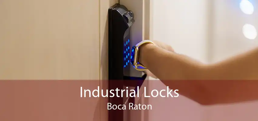 Industrial Locks Boca Raton