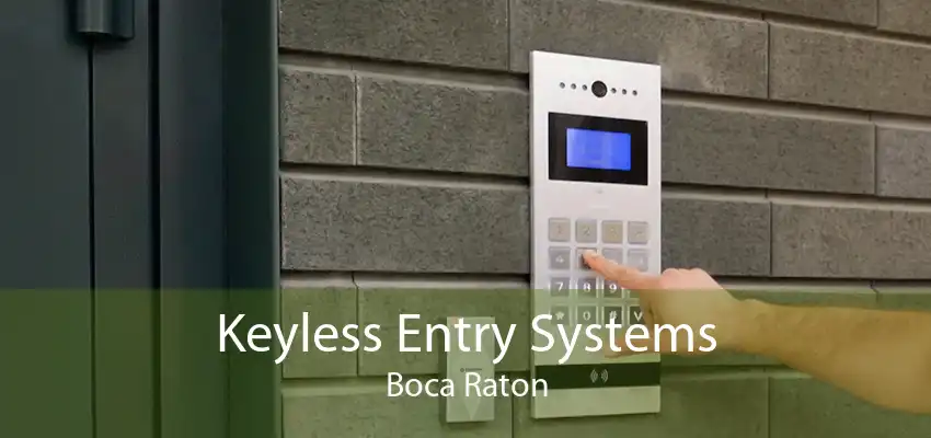 Keyless Entry Systems Boca Raton