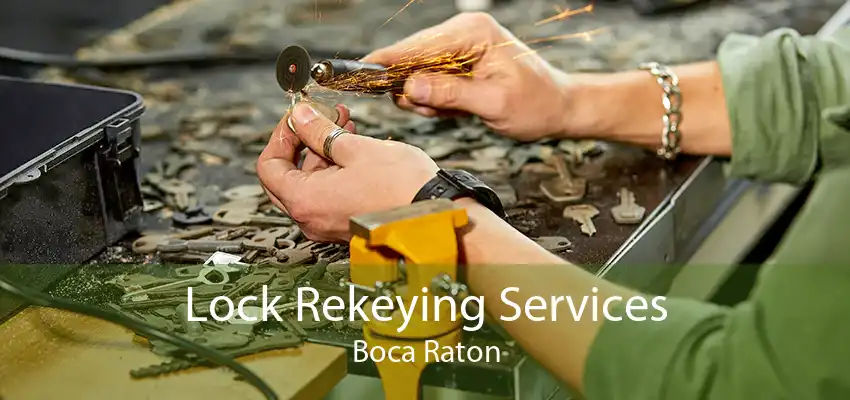 Lock Rekeying Services Boca Raton