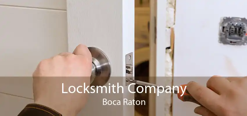 Locksmith Company Boca Raton