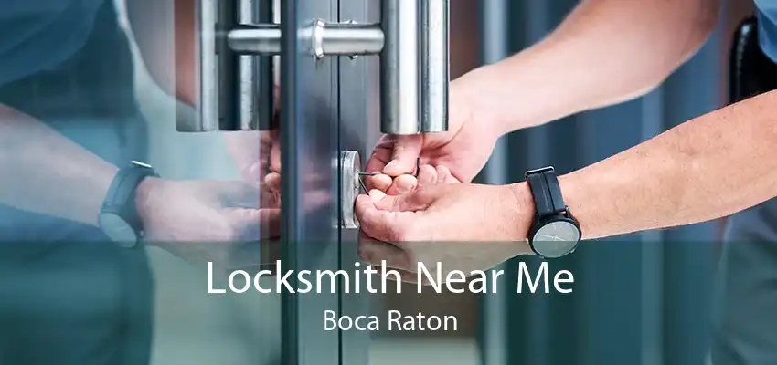 Locksmith Near Me Boca Raton