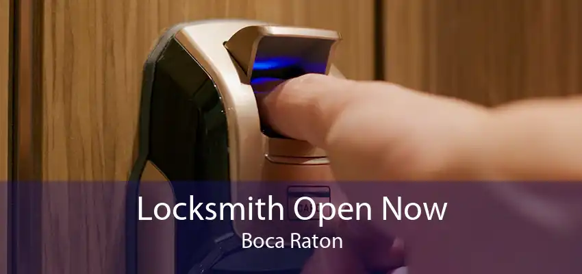 Locksmith Open Now Boca Raton