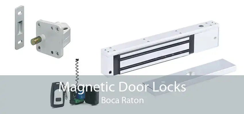 Magnetic Door Locks Boca Raton