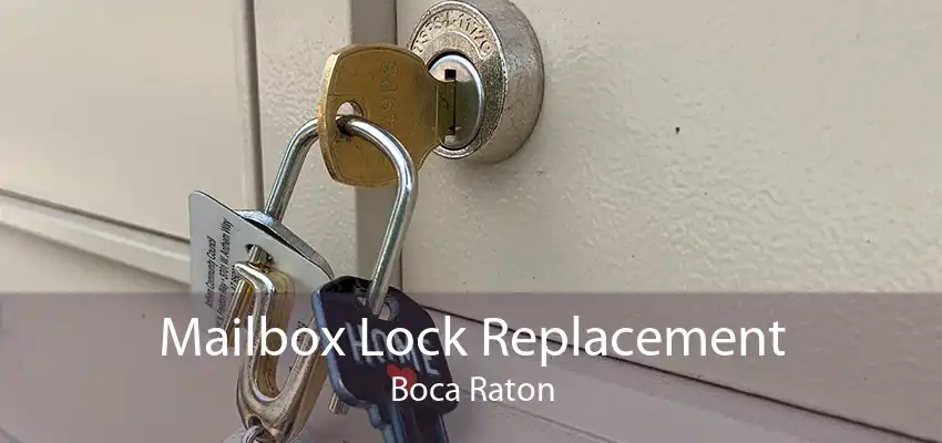 Mailbox Lock Replacement Boca Raton