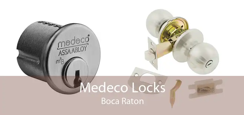 Medeco Locks Boca Raton