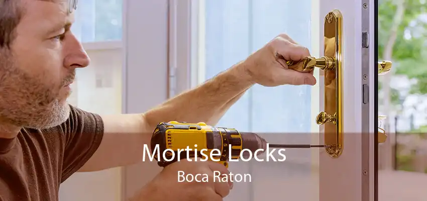 Mortise Locks Boca Raton