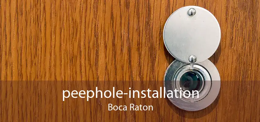 peephole-installation Boca Raton