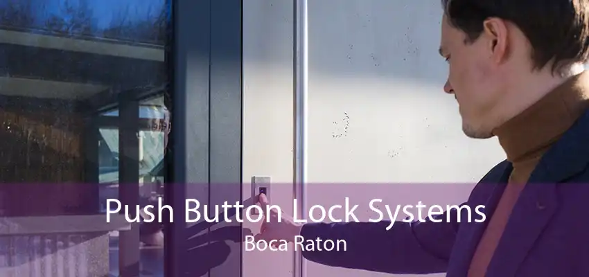Push Button Lock Systems Boca Raton