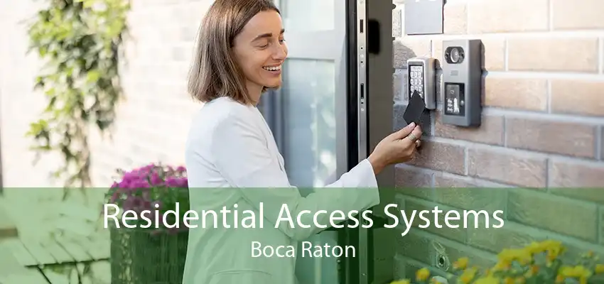 Residential Access Systems Boca Raton