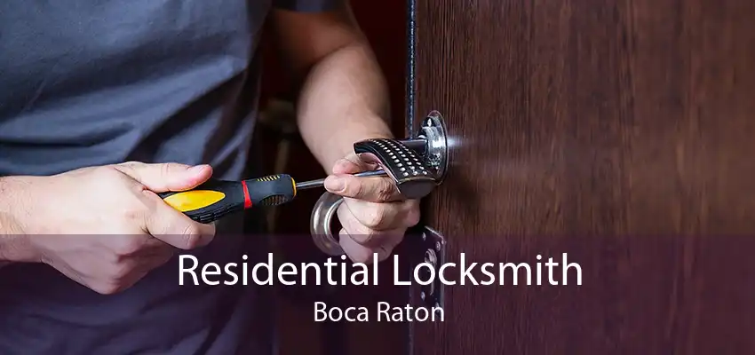 Residential Locksmith Boca Raton