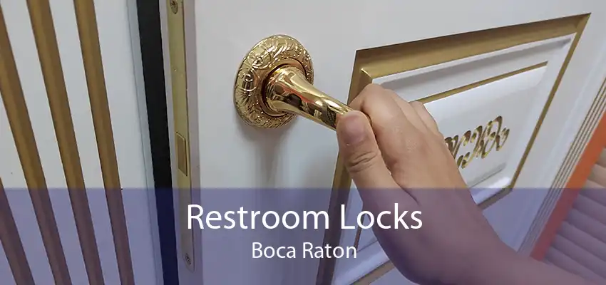Restroom Locks Boca Raton