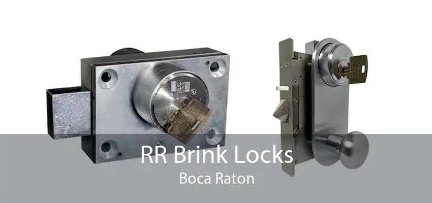 RR Brink Locks Boca Raton