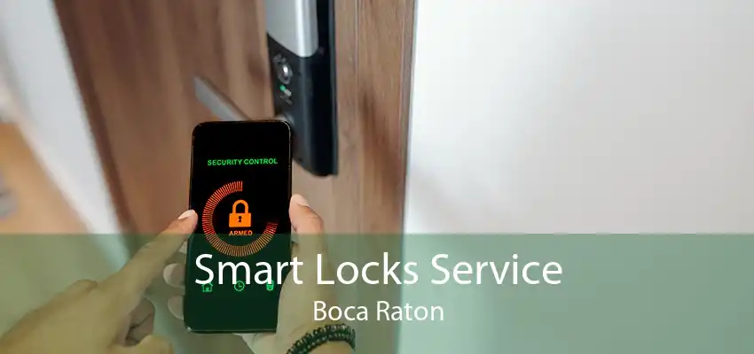 Smart Locks Service Boca Raton