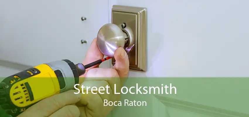 Street Locksmith Boca Raton