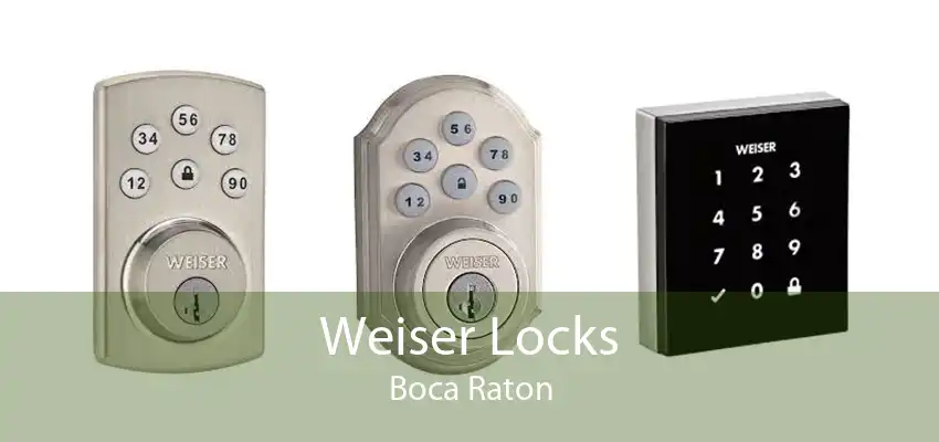 Weiser Locks Boca Raton