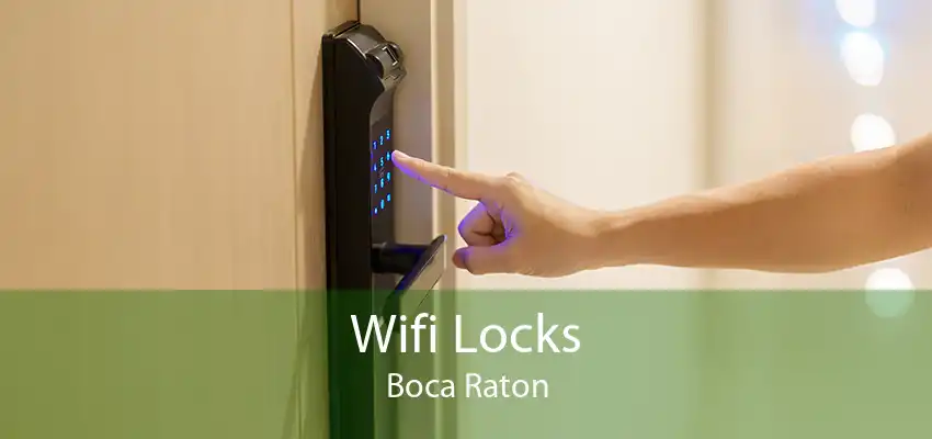 Wifi Locks Boca Raton